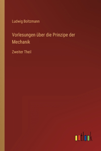 Vorlesungen über die Prinzipe der Mechanik