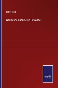 Neu-Guinea und seine Bewohner