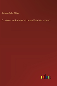 Osservazioni anatomiche su l'occhio umano