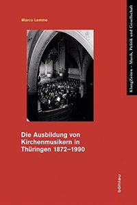 Die Ausbildung von Kirchenmusikern in Thüringen 1872–1990