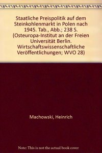 Staatliche Preispolitik Auf Dem Steinkohlenmarkt in Polen Nach 1945