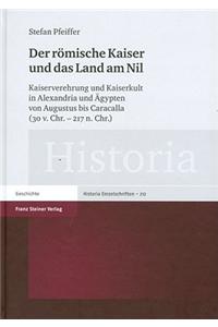 Der Romische Kaiser Und Das Land Am Nil