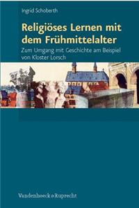 Religioses Lernen mit dem Fruhmittelalter