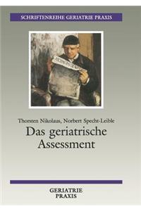 Das Geriatrische Assessment: Umfassende Medizinische Und Soziale Beurteilung Des Älteren Menschen Unter Besonderer Berücksichtigung Seiner Funktionellen Fähigkeiten