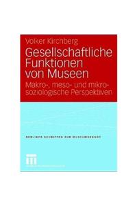 Gesellschaftliche Funktionen Von Museen