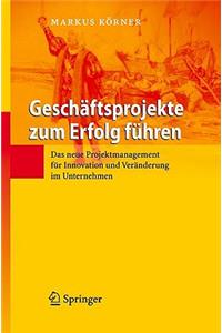 Geschäftsprojekte Zum Erfolg Führen