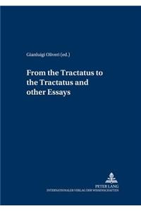 From the Tractatus to the Tractatus and Other Essays