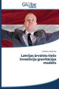 Latvijas Rvalstu Tie O Invest Ciju Gravit Cijas Modelis