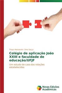 Colégio de aplicação João XXIII e faculdade de educação/UFJF