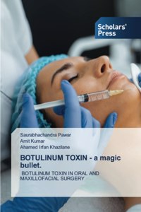 BOTULINUM TOXIN - a magic bullet.