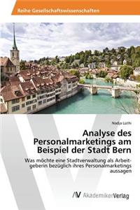 Analyse des Personalmarketings am Beispiel der Stadt Bern