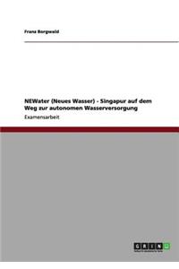 NEWater (Neues Wasser) - Singapur auf dem Weg zur autonomen Wasserversorgung