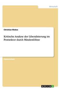 Kritische Analyse der Liberalisierung im Postsektor durch Mindestlöhne