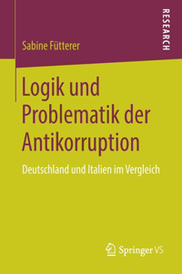 Logik Und Problematik Der Antikorruption