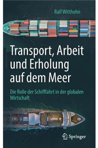 Transport, Arbeit Und Erholung Auf Dem Meer