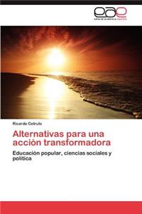 Alternativas Para Una Accion Transformadora