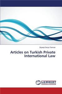 Articles on Turkish Private International Law