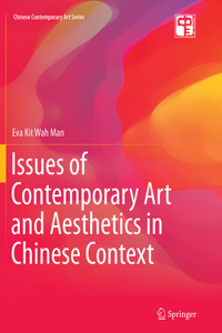 Issues of Contemporary Art and Aesthetics in Chinese Context