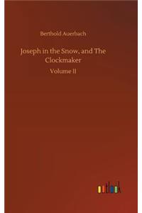 Joseph in the Snow, and The Clockmaker