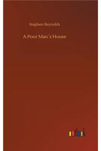 A Poor Man´s House