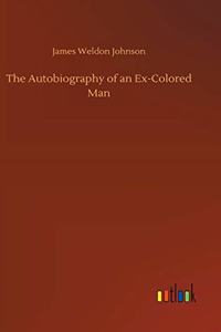 The Autobiography of an Ex-Colored Man