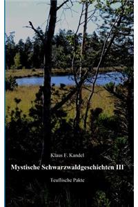 Mystische Schwarzwaldgeschichten III
