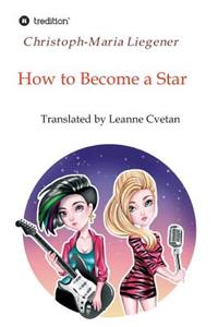How to Become a Star