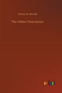 The Olden Time Series