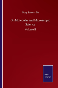 On Molecular and Microscopic Science