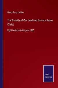 The Divinity of Our Lord and Saviour Jesus Christ