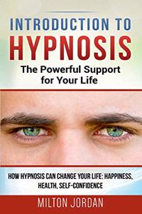 Introduction to Hypnosis - The Powerful Support for Your Life