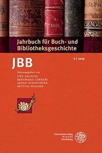 Jahrbuch Fur Buch- Und Bibliotheksgeschichte 4 U 2019