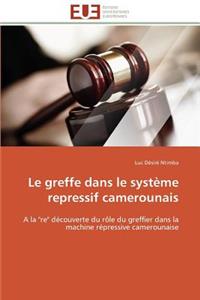 Le Greffe Dans Le Syst�me Repressif Camerounais