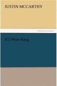 If I Were King