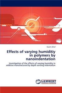 Effects of Varying Humiditiy in Polymers by Nanoindentation