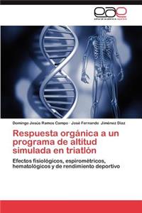 Respuesta Organica a Un Programa de Altitud Simulada En Triatlon