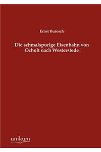 schmalspurige Eisenbahn von Ocholt nach Westerstede