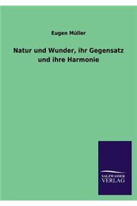 Natur Und Wunder, Ihr Gegensatz Und Ihre Harmonie