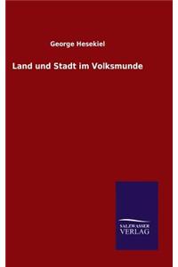 Land und Stadt im Volksmunde