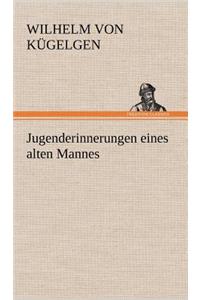 Jugenderinnerungen Eines Alten Mannes