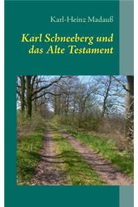 Karl Schneeberg und das Alte Testament