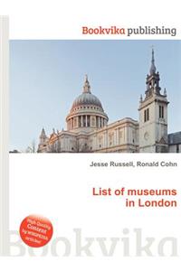 List of Museums in London
