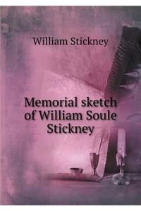Memorial Sketch of William Soule Stickney