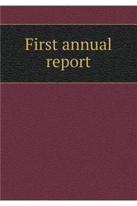 First annual report