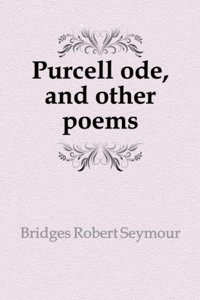 Purcell Ode and Other Poems