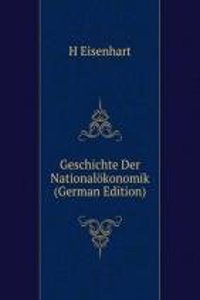 Geschichte Der Nationalokonomik (German Edition)