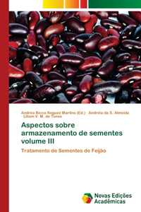 Aspectos sobre armazenamento de sementes volume III