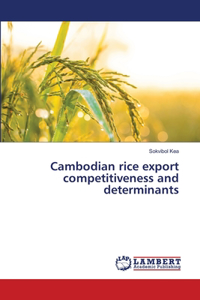 Cambodian rice export competitiveness and determinants