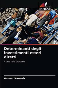 Determinanti degli investimenti esteri diretti