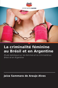 La criminalité féminine au Brésil et en Argentine